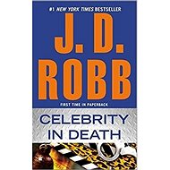 Celebrity in Death - J. D. Robb; Nora Robertsová