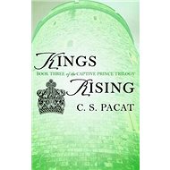 The Captive Prince 3. Kings Rising - C. S. Pacat