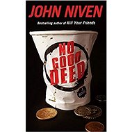 No Good Deed - John Niven