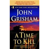 A Time to Kill - John Grisham