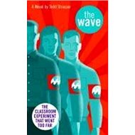 The Wave - Todd Strasser; Morton Rhue