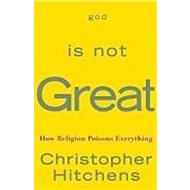 God is not Great - Christopher Hitchens