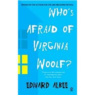 Who's Afraid of Virginia Woolf? - Edward Albee