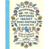 The Happiness Project Mini Posters: A Coloring Book - Gretchen Rubin