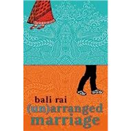 (Un)arranged Marriage - Bali Rai