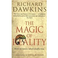 The Magic of Reality: 'How We Know What''s Really True' - Richard Dawkins; Dave McKean