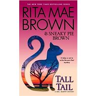 Tall Tail: A Mrs. Murphy Mystery 25 - Rita Mae Brown
