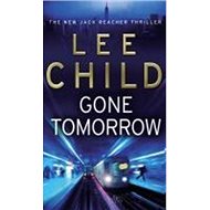 Gone Tomorrow - Lee Child