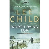 Worth Dying for - Lee Child