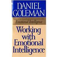 Working with Emotional Intelligence - Daniel Goleman