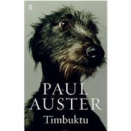 Timbuktu - Paul Auster