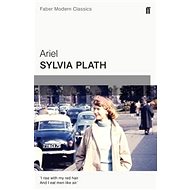 Ariel: Faber Modern Classics - Sylvia Plath