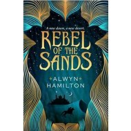 Rebel of the Sands - Alwyn Hamilton