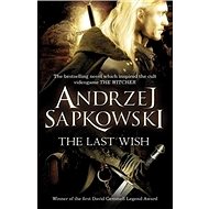 The Last Wish - Andrzej Sapkowski