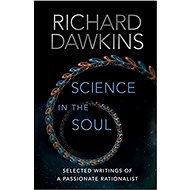 Science in the Soul - Richard Dawkins