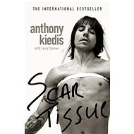 Scar Tissue: The Autobiography - Anthony Kiedis; Larry Sloman