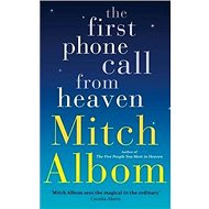 The First Phone Call From Heaven - Mitch Albom