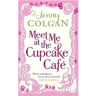 Meet Me at the Cupcake CafĂ© - Jenny Colgan