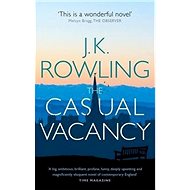 The Casual Vacancy - Joanne K. Rowling