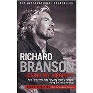 Losing My Virginity: The Autobiography - Richard Branson
