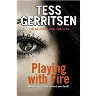 Playing with Fire - Tess Gerritsen