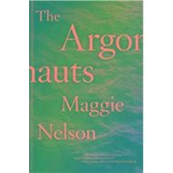 The Argonauts - Maggie Nelson