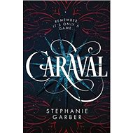 Caraval - Stephanie Garber