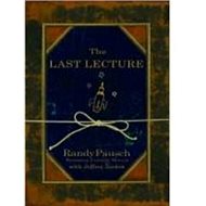 The Last Lecture - Randy Pausch; Jeffrey Zaslow