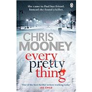 Every Pretty Thing - Chris Mooney