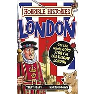 Horrible Histories: London - Terry Deary
