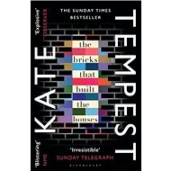 The Bricks that Built the Houses - Kate Tempest