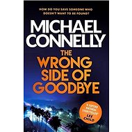 The Wrong Side of Goodbye: Harry Bosch 04 - Michael Connelly