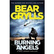 Burning Angels - Bear Grylls