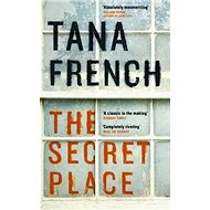 The Secret Place - Tana French