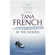 In the Woods: Dublin Murder Squad - Tana French
