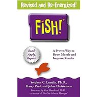 Fish!: A remarkable way to boost morale and improve results - 