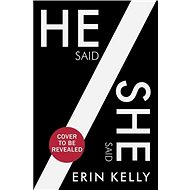 He Said / She Said - Erin Kelly