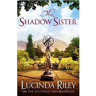 The Seven Sisters 03. The Shadow Sister - Lucinda Riley