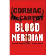 Blood Meridian - Cormac McCarthy