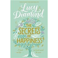 The Secrets of Happines - Lucy Diamond