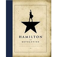 Hamilton: The Revolution - Lin-Manuel Miranda; Jeffrey Seller; Jeremy McCarter