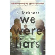 We Were Liars - E. Lockhart