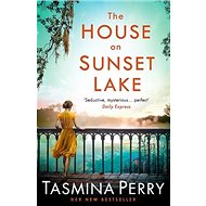 The House on Sunset Lake - Tasmina Perry