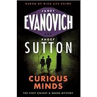 Curious Minds: A Knight and Moon Novel - Janet Evanovich; Phoef Sutton