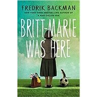 Britt-Marie Was Here - Fredrik Backman