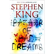 The Bazaar of Bad Dreams - Stephen King