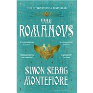 The Romanovs: 1613-1918 - Simon Sebag Montefiore