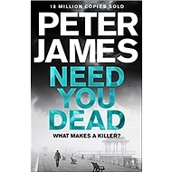 Need You Dead: A Roy Grace Novel 13 - Peter James