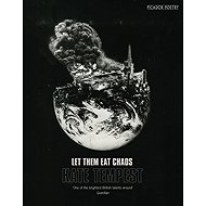 Let Them Eat Chaos - Kate Tempest
