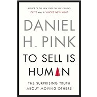 To Sell is Human - Daniel H. Pink